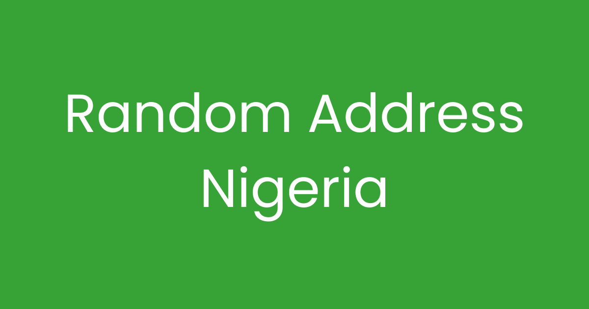 Random African Address Random Address Nigeria