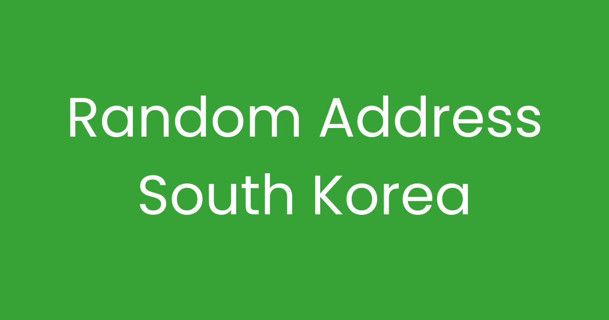 Random Address In Canada Random Address South Korea